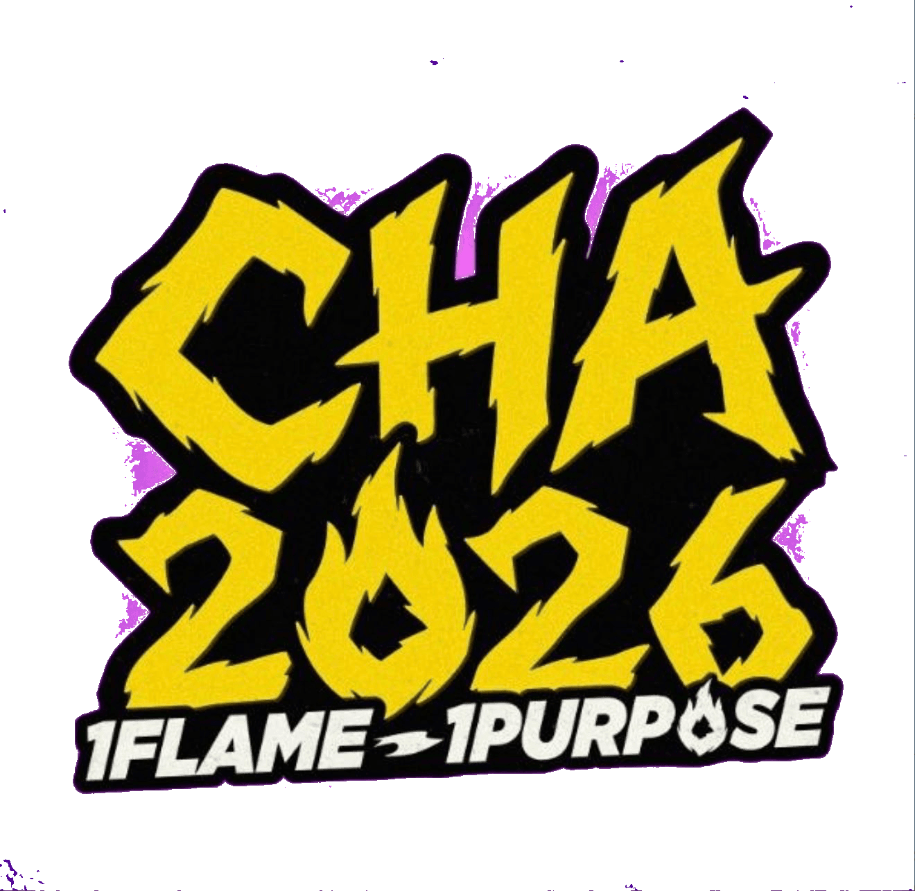 CHA 2026 logo: yellow graffiti lettering reading CHA 2026 with the tagline 1 Flame 1 Purpose, outlined in thick black.